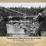 Así fue la construcción de la Hidroeléctrica de la Vuelta 1922-1924