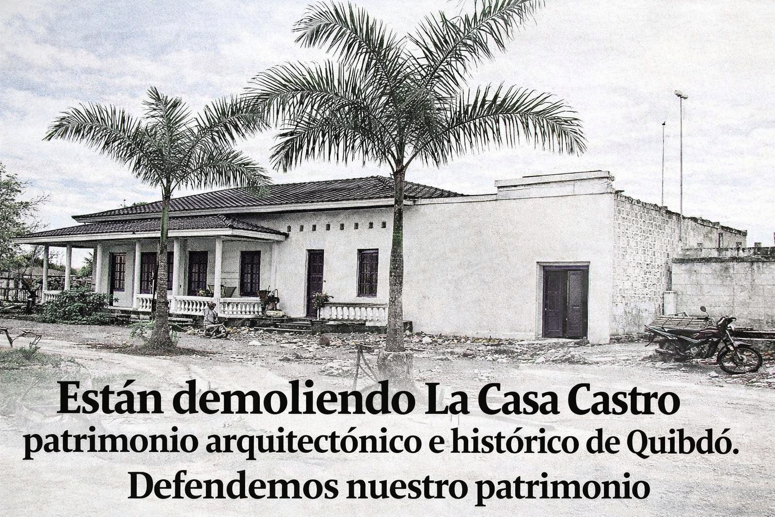 ESTAN DEMOLIENDO LA CASA CASTRO, EL ÚLTIMO VESTIGIO DE LA ARQUITECTURA REPUBLICANA DEL VIEJO QUIBDÓ