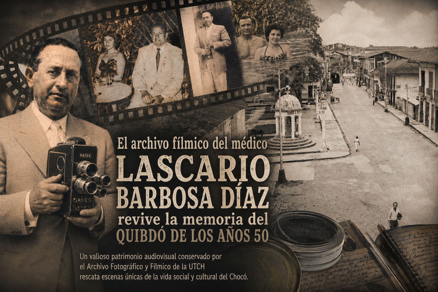 El archivo fílmico del médico Lascario Barbosa Díaz revive la memoria del Quibdó de los años 50