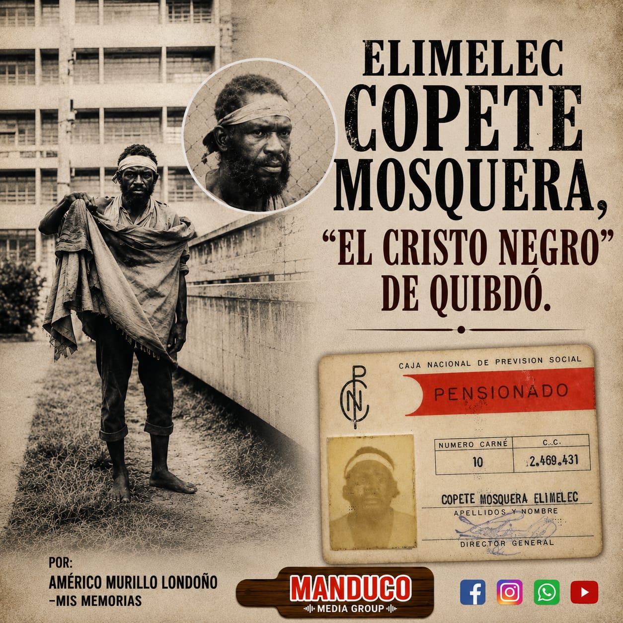 Elimelec Copete Mosquera, “El Cristo negro” de Quibdó.Por:Américo Murillo Londoño -Mis memorias