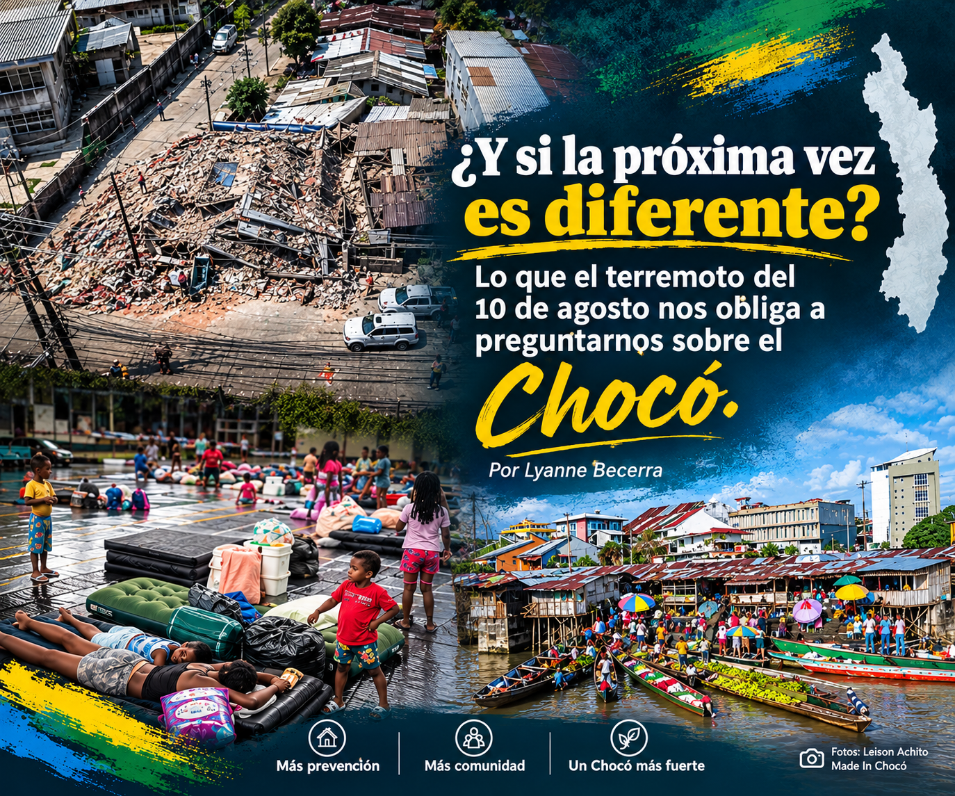 ¿Y si la próxima vez es diferente?Lo que el terremoto del 10 de agosto nos obliga a preguntarnos sobre el Chocó.Por:Lyanne Becerra